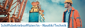 Schiffsbetriebsoffizier/in - Nautik/Technik